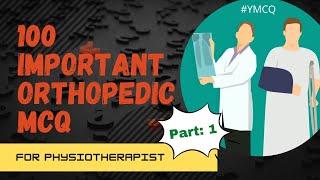 100 Orthopedic MCQ For Physiotherapist | Part: 1 |