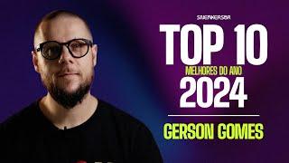 TOP 10 Best of the Year 2024 - GERSON GOMES