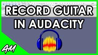 How to Record Guitar in Audacity: Easy Step-by-Step Tutorial