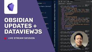 Obsidian Office Hours - DataviewJS Deep Dive and Ecosystem Updates