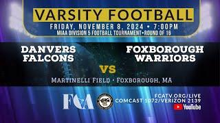 Varsity Football - Danvers vs. Foxborough 11/8/24