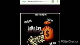 LoKo jay ft D.K Geo - Look At Me Now