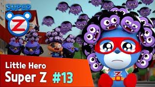 [Super Z] Little Hero Super Z Episode 13 l One Depressing Day