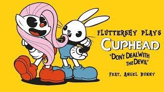 Fluttershee plays Cuphead [HILARIOUS]  |  w' Angel Bunny!