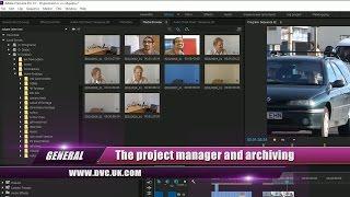 General 1: Premiere Pro's Project manager for backup and archive