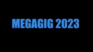 MEGAGIG 2023