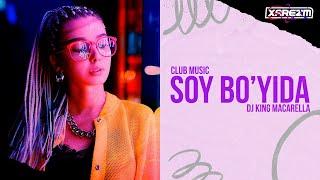 Dj King Macarella - Soy Bo'yida (Club Music)