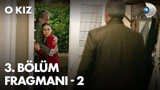 O Kız 3. Bölüm Fragmanı - 2