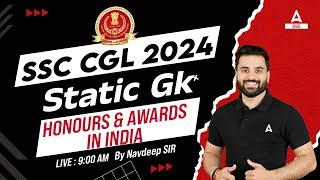 SSC CGL 2024 | SSC CGL GK GS Classes By Navdeep Sir | Honours & Awards In India