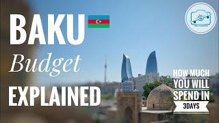 Travel Budget Explained | Baku | Azerbaijan | 3 Days in Baku | How much you may spend |