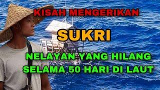 PENGAKUAN MENGERIKAN NELAYAN YANG SELAMAT SETELAH HILANG 50 HARI DI LAUT