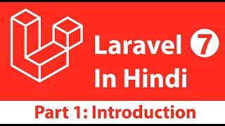 Laravel 7 Tutorial in Hindi [Part 1] - Introduction