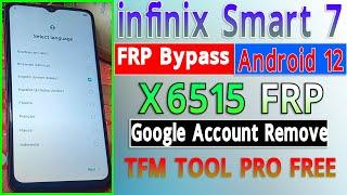 infinix Smart 7 Frp Bypass Android 12 X6515 FRP Unlock TFM Tool Pro Free