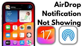 How To Fix AirDrop Notifications Not Showing in iOS 17 on iPhone