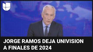 Jorge Ramos deja Univision: así anunció que se va a finales de 2024