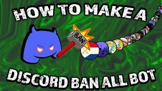 HOW TO MAKE A DISCORD MASS BAN BOT (SELF HOSTED) (DISCORD.JS) (FREE)