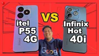 itel P55 4G vs Infinix Hot 40i - ALIN ANG MAS SULIT?