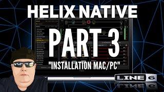  Line 6 Helix Native - Part 3 - INSTALLATION MAC/PC