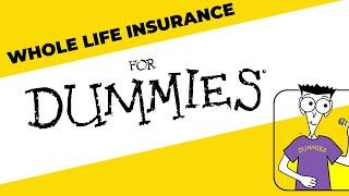 Whole Life Insurance For Dummies