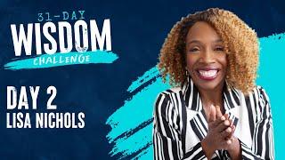 Day 2 with Special Guest Lisa Nichols | 31-Day Wisdom Challenge