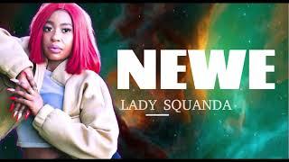 Lady Squanda - Newe [Official Music Visualizer]