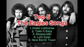 5 Most Popular Songs of the EAGLES Music Group