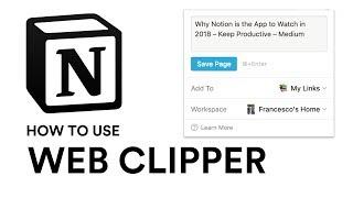 Notion Web Clipper explained...