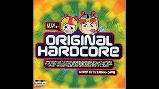 Original Hardcore - Disc 2 - Mixed By Sy & Unknown ( UK Hardcore / Happy Hardcore )