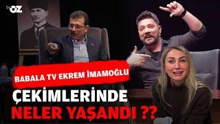 BABALA TV EKREM İMAMOĞLU ÇEKİMLERİNDE NE YAŞANDI ??