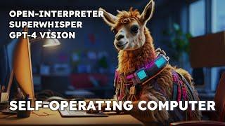 Open Interpreter Tutorial - AI Controls Computer Using GPT Vision - Self Operating Computer