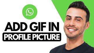 How to Add GIF in Whatsapp Profile Picture ► Quick & Easy! (2024)