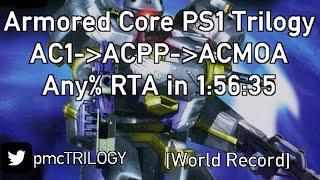 [WR] Multi Armored Core Runs AC PS1 Trilogy Any% Speedrun in 1:56:35