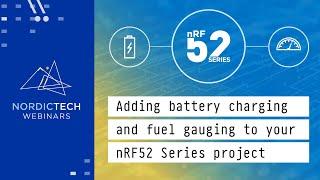 Adding battery charging and fuel gauging to your nRF52 Series project