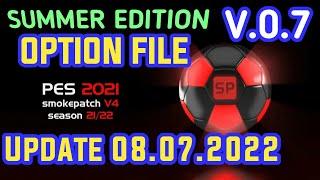 PES 2021 OPTION FILE v.0.7"Summer " For Smoke 21.4.5 Updated 08July 2022