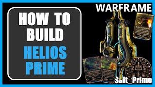 Helios Prime - How to Build - Warframe - 2024