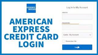 Express Credit Card Login Tutorial | How To Sign In To American Express Credit Card Account