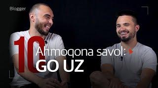 Go uz - Olifta bloggerlar nega ko’payibketgani va ularni yolgoni haqida | 10 ahmoqona savol