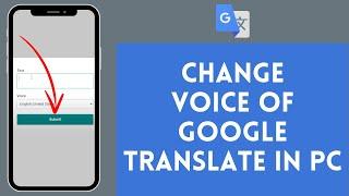 How to Change Voice Of Google Translate on PC (2024) | Google Translate Tutorial