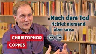 „Nach dem Tod richtet niemand über uns“ | Sterbeforscher Robert Christophor Coppes im Gespräch