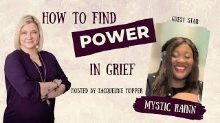 How to find power in grief with Mystic Rainn (Uncut)