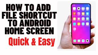 how to add file shortcut to android home screen 2024