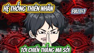 Hệ Thống Thiên Nhãn Tôi Chiến Thắng Ma Sói Full 1-7 | HH VietSub