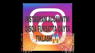 INSTAGRAM ACCAUNTNI QISQA BAQT ICHIDA QAYTA TIKLASH !!!!