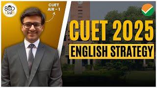 CUET English Strategy: The Secret Toppers Don’t Share!