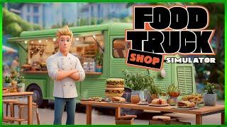 My First Day Running a Food Truck Was CRAZY - FOOD TRUCK SHOP SIMULATOR - EP1