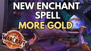 INSANE GOLD! New Enchanting Spell Opens Up New Shuffle In WOW The War Within