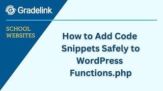 How to Add Code Snippets Safely to WordPress Functions.php