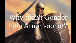 Why did Gondor not help Arnor sooner?