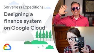 Designing a serverless finance system on Google Cloud