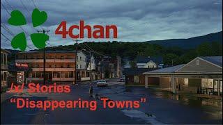 4chan /x/ - Disappearing Towns